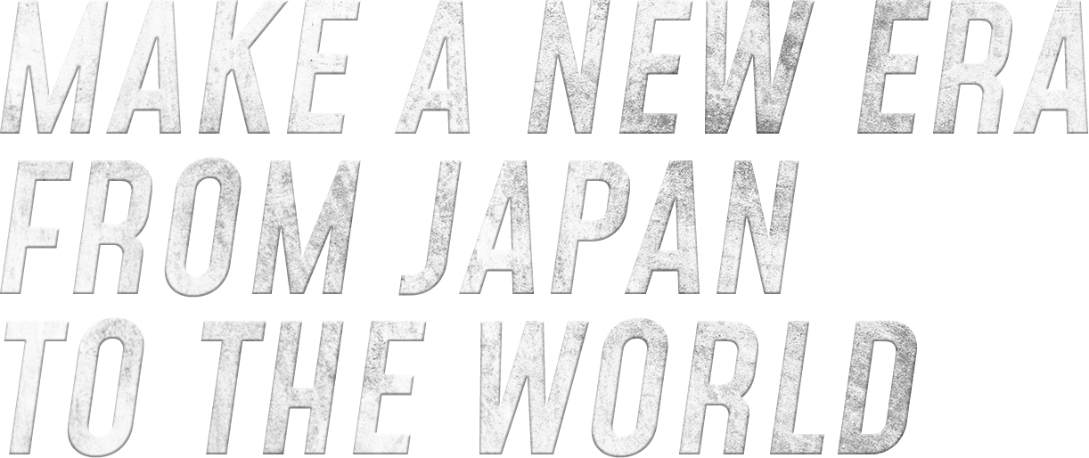 MAKE A NEW ARA FORM JAPAN TO THE WORLD